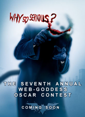 The Seventh Annual Web-Goddess Oscar Contest... Coming Soon